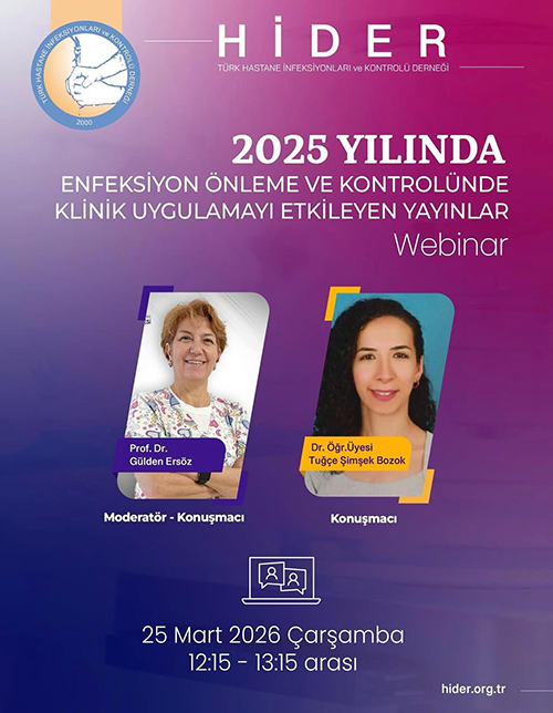 2025 yılında Enfeksiyon Önleme ve Kontrolünde Klinik Uygulamayı Etkileyen Yayınlar Webinarı gerçekleştirildi.
